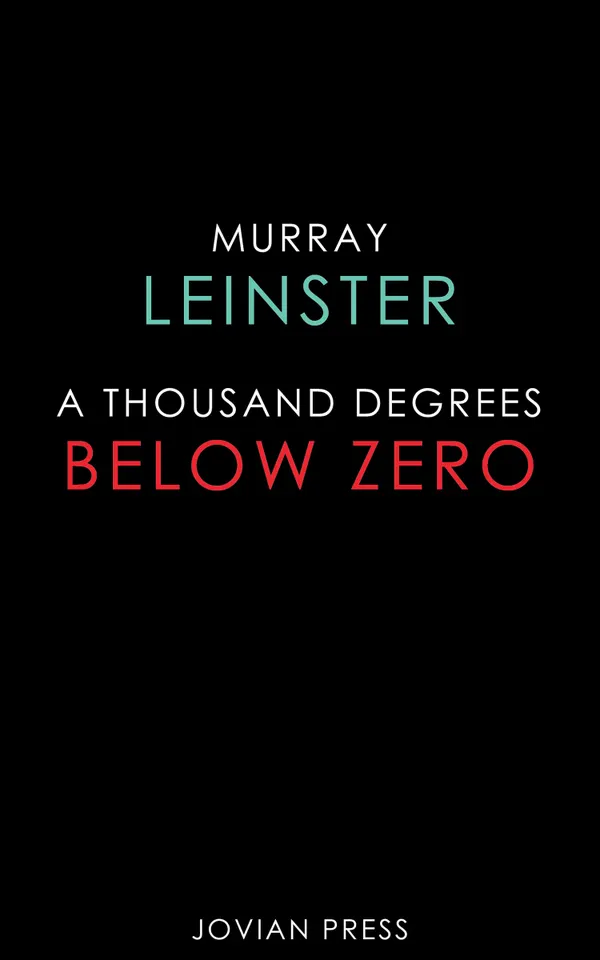 A Thousand Degrees Below Zero