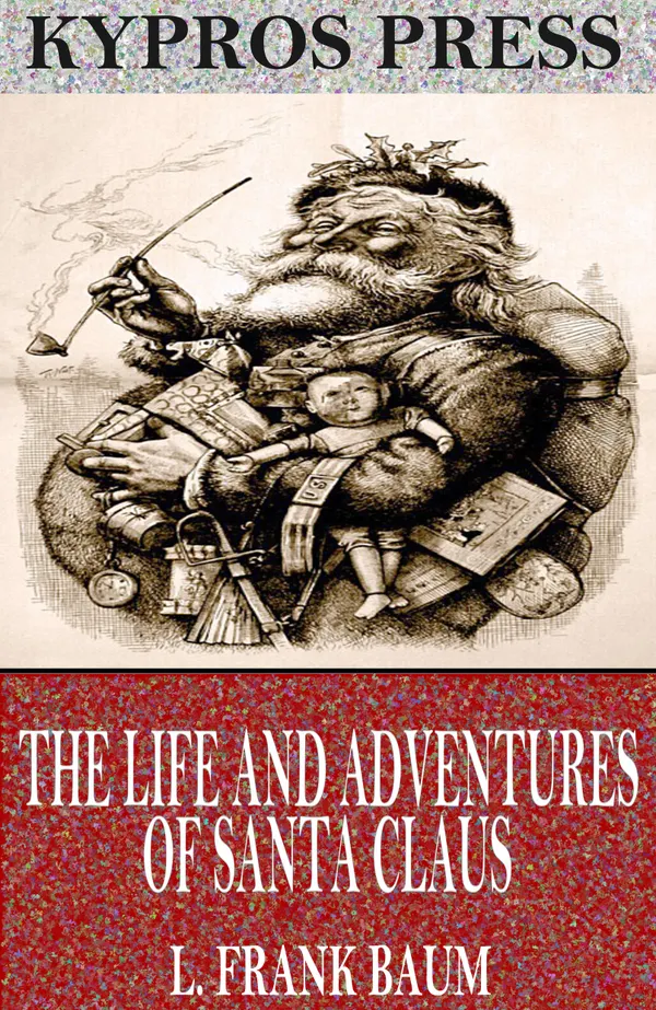 The Life and Adventures of Santa Claus
