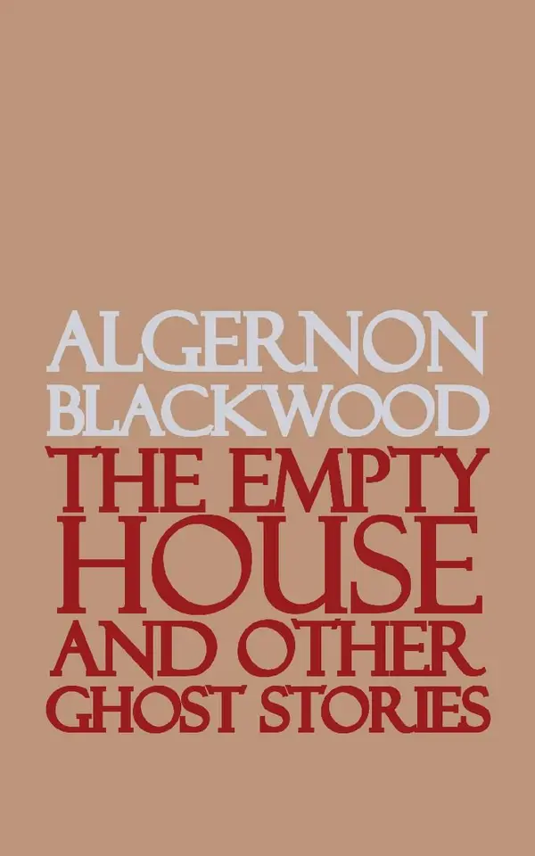 The Empty House and Other Ghost Stories