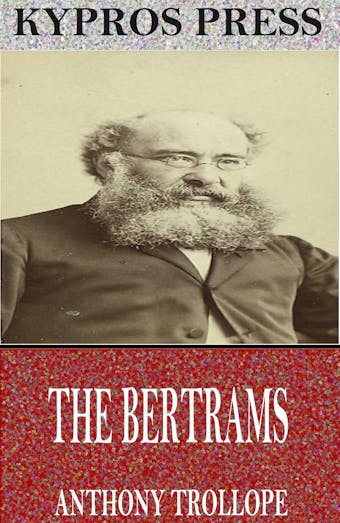 The Bertrams - Anthony Trollope