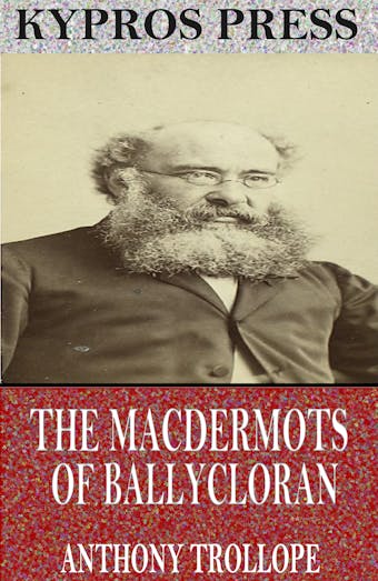 The Macdermots of Ballycloran - Anthony Trollope