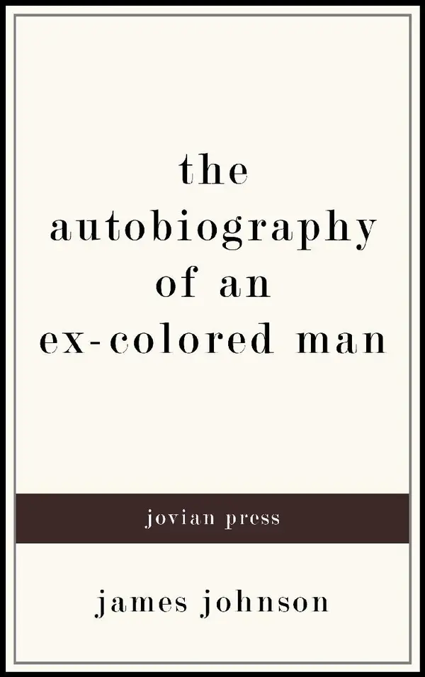 The Autobiography of an Ex-Colored Man