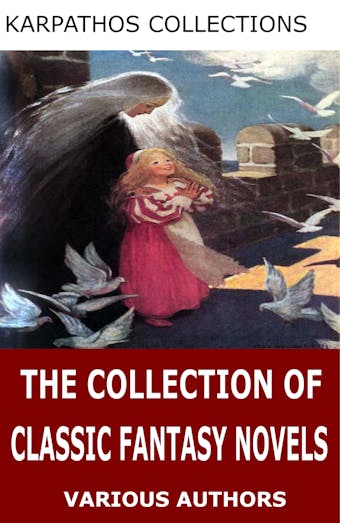 The Collection of Classic Fantasy Novels - Lewis Carroll