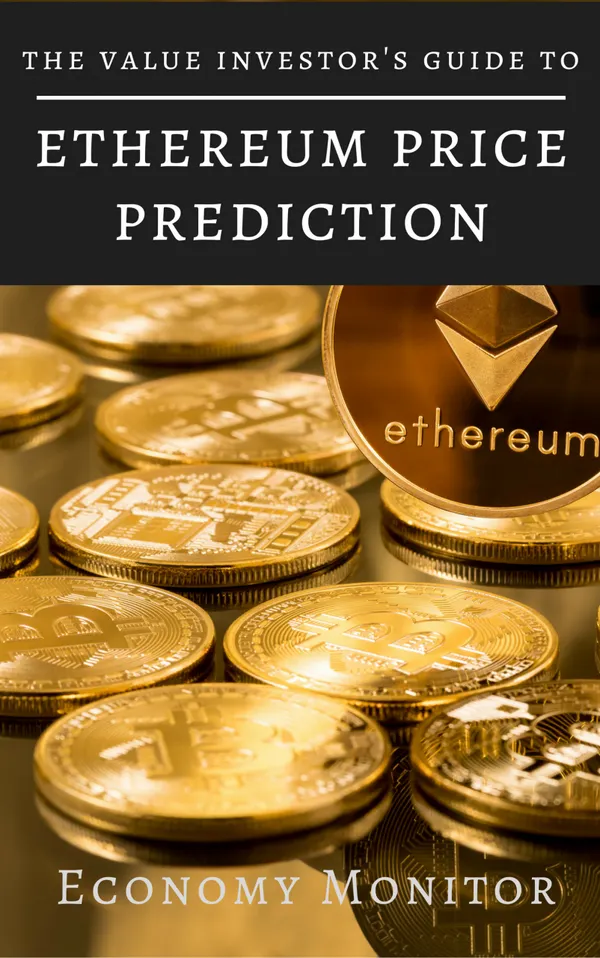 Ethereum Price Prediction : The Value Investor's Guide