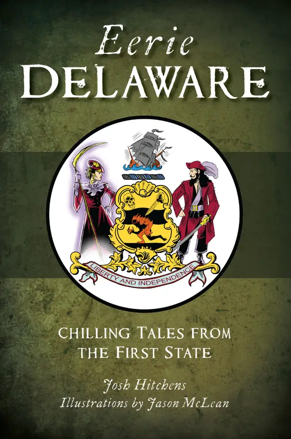 Eerie Delaware : Chilling Tales from the First State