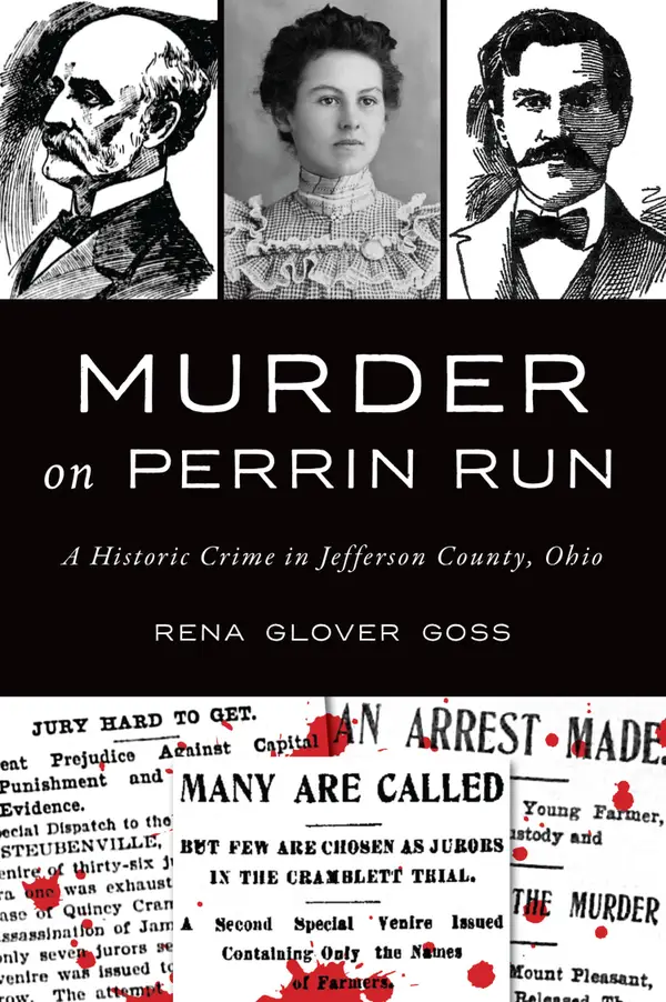 Murder on Perrin Run : A Historic Crime in Jefferson County, Ohio