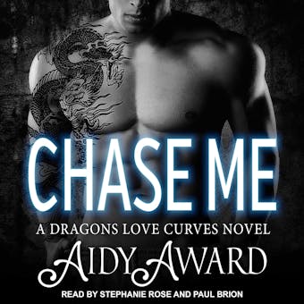 Chase Me: A Dragons Love Curves Novel - Aidy Award