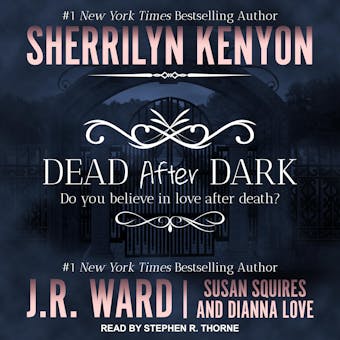 Dead After Dark - J.R. Ward, Dianna Love, Sherrilyn Kenyon, Susan Squires