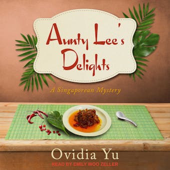 Aunty Lee's Delights: A Singaporean Mystery - undefined