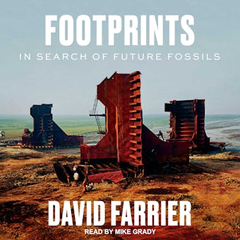 Footprints: In Search of Future Fossils - undefined