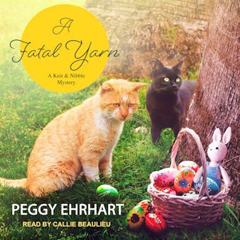 A Fatal Yarn: A Knit & Nibble Mystery - Peggy Ehrhart