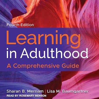 Learning in Adulthood: A Comprehensive Guide, 4th Edition - undefined
