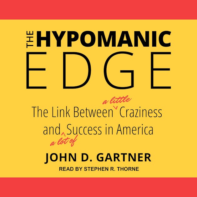 The Hypomanic Edge Audiobook John D. Gartner Nextory