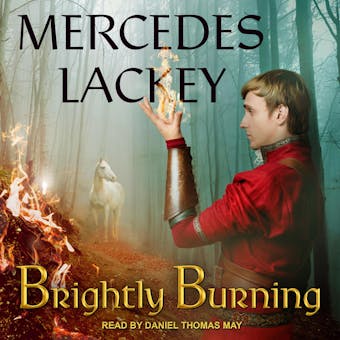 Brightly Burning: Valdemar, Book 8 - Mercedes Lackey