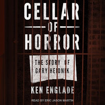 Cellar of Horror: The Story of Gary Heidnik - undefined