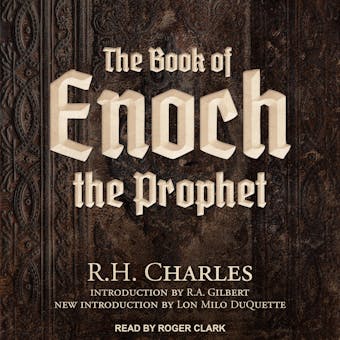 The Book of Enoch the Prophet - R.A. Gilbert, Lon Milo DuQuette, R.H. Charles