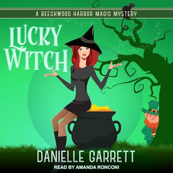 Lucky Witch: A Beechwood Harbor Magic Mystery - undefined