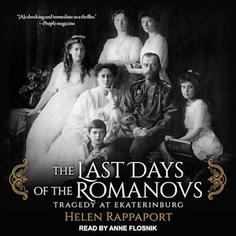 The Last Days of the Romanovs: Tragedy at Ekaterinburg - undefined