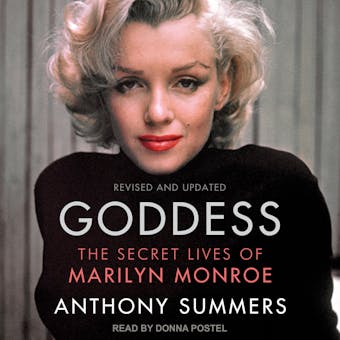 Goddess: The Secret Lives of Marilyn Monroe - Anthony Summers