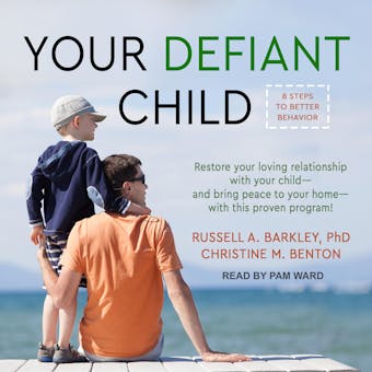 Your Defiant Child: Eight Steps to Better Behavior - undefined