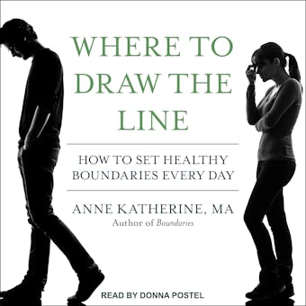Where to Draw the Line: How to Set Healthy Boundaries Every Day - undefined