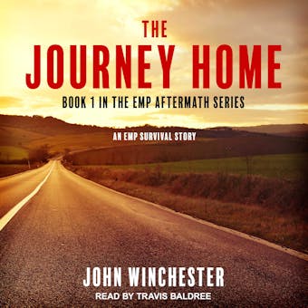 The Journey Home: An EMP Survival Story - undefined