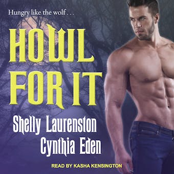 Howl for It - Shelly Laurenston, Cynthia Eden