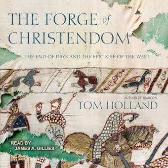 The Forge of Christendom: The End of Days and the Epic Rise of the West - undefined
