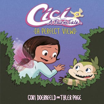 A Perfect View: Cici: A Fairy's Tale, Book 3 - undefined