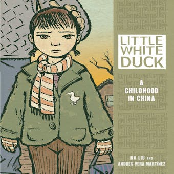 Little White Duck: A Childhood in China - undefined