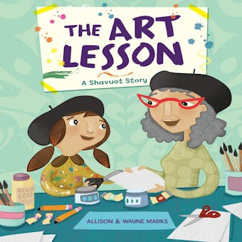 The Art Lesson: A Shavuot Story - undefined