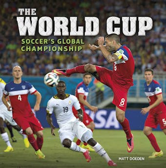 The World Cup: Soccer's Global Championship - undefined