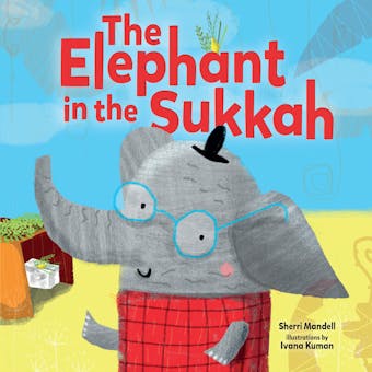 The Elephant in the Sukkah - undefined