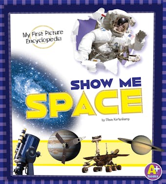 Show Me Space: My First Picture Encyclopedia - undefined