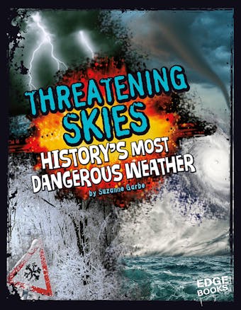 Threatening Skies: History's Most Dangerous Weather - undefined