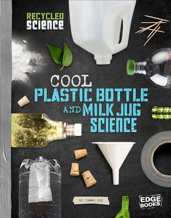 Cool Plastic Bottle and Milk Jug Science - undefined