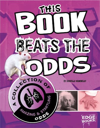 This Book Beats the Odds: A Collection of Amazing and Startling Odds - undefined