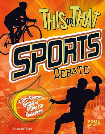 This or That Sports Debate: A Rip-Roaring Game of Either/Or Questions - undefined