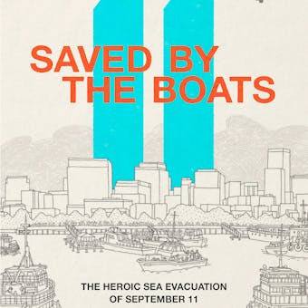 Saved by the Boats: The Heroic Sea Evacuation of September 11 - undefined
