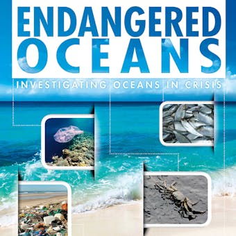 Endangered Oceans: Investigating Oceans in Crisis - undefined
