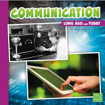 Communication Long Ago and Today - undefined