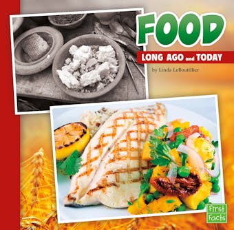 Food Long Ago and Today - undefined