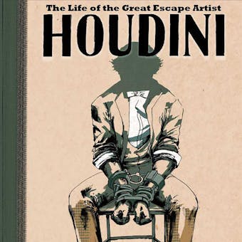 Houdini: The Life of the Great Escape Artist - Agnieszka Biskup
