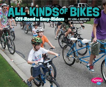 All Kinds of Bikes: Off-Road to Easy-Riders - undefined