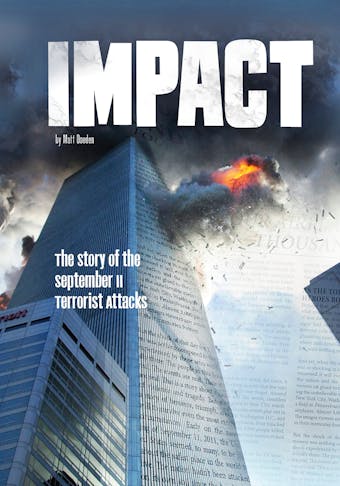 Impact: The Story of the September 11 Terrorist Attacks - undefined