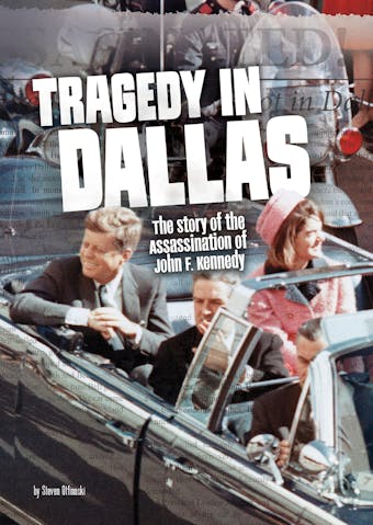 Tragedy in Dallas: The Story of the Assassination of John F. Kennedy - undefined
