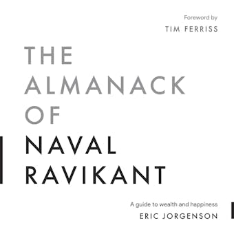 The Almanack of Naval Ravikant - undefined