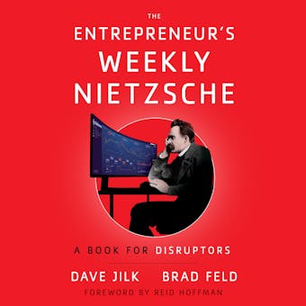 The Entrepreneur’s Weekly Nietzsche: A Book for Disruptors - undefined