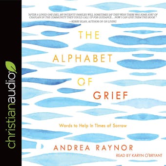 The Alphabet of Grief: Words to Help in Times of Sorrow - undefined