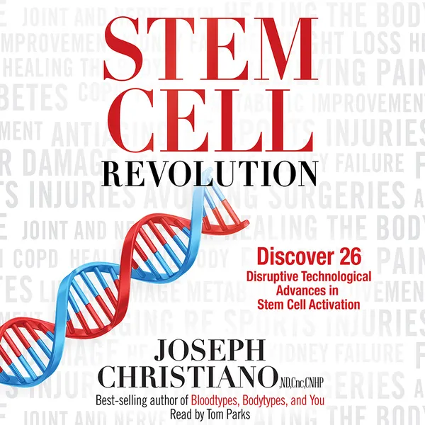 Stem Cell Revolution : Discover 26 Disruptive Technological Advances in Stem Cell Activation